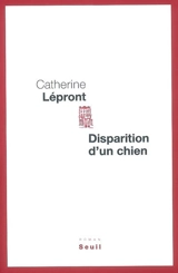 Disparition d'un chien - Catherine Lépront