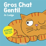Gros chat gentil - Jo Lodge