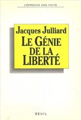 Le Génie de la liberté - Jacques Julliard