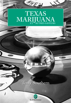 Texas marijuana : et autres saveurs - Terry Southern