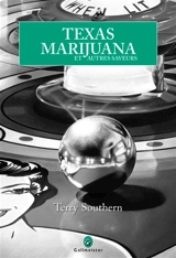 Texas marijuana : et autres saveurs - Terry Southern