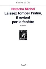 Laissez tomber l'infini, il revient par la fenêtre - Natacha Michel