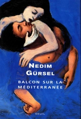 Balcon sur la Méditerranée - Nedim Gürsel