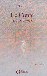 Le conte. Das Märchen - Johann Wolfgang von Goethe