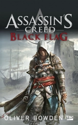 Assassin's creed. Vol. 6. Black flag - Oliver Bowden