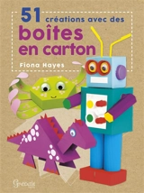 51 créations avec des boîtes en carton - Fiona Hayes