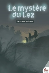 Le mystère du Lez - Marion Poirson