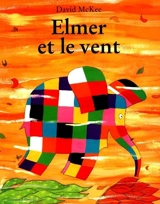 Elmer et le vent - David McKee