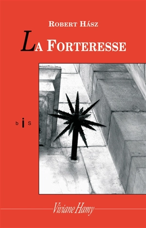 La forteresse - Róbert Hász