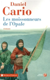 Les moissonneurs de l'Opale - Daniel Cario