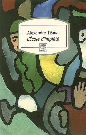 L'école d'impiété - Aleksandar Tisma