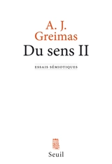 Du sens : essais sémiotiques. Vol. 2 - Algirdas Julien Greimas
