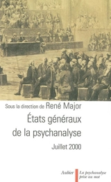 Etats généraux de la psychanalyse - Etats généraux de la psychanalyse (01 ; 2000 ; Paris)