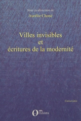 Villes invisibles et écritures de la modernité