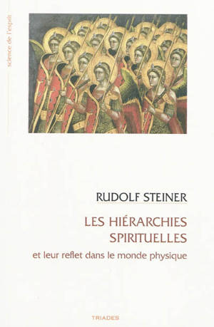 Les hiérarchies spirituelles et leur reflet dans le monde physique : zodiaque, planètes, cosmos : 10 conférences faites à Düsseldorf du 12 au 18 avril 1909 - Rudolf Steiner
