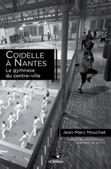 Coidelle à Nantes : le gymnase du centre-ville - Jean-Marc Mouchet