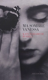 Ma sombre Vanessa - Kate Elizabeth Russell
