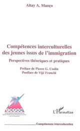 Compétences interculturelles des jeunes issus de l'immigration : perspectives théoriques et pratiques - Altay A. Manço