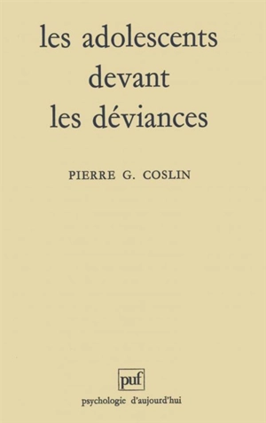 Les adolescents devant les déviances - Pierre G. Coslin