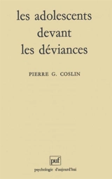Les adolescents devant les déviances - Pierre G. Coslin