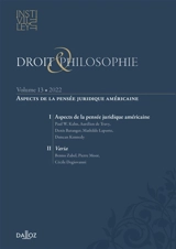 Droit & philosophie : annuaire de l'Institut Michel Villey, n° 13. Aspects de la pensée juridique américaine