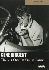 Gene Vincent : there's one in every town - Mick Farren