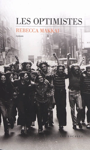 Les optimistes - Rebecca Makkai