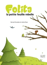 Folita : la petite feuille rebelle - Bernard Escudero
