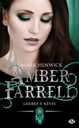 Amber Farrell. Vol. 6. L'arbre à rêves - Mark Henwick