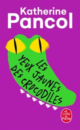 Les yeux jaunes des crocodiles - Katherine Pancol