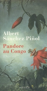 Pandore au Congo - Albert Sanchez Pinol