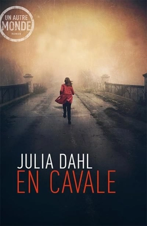 En cavale - Julia Dahl