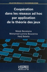 Coopération dans les réseaux ad hoc par application de la théorie des jeux - Malek Benslama