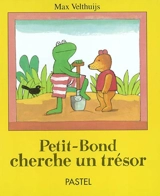 Petit-Bond trouve un trésor - Max Velthuĳs