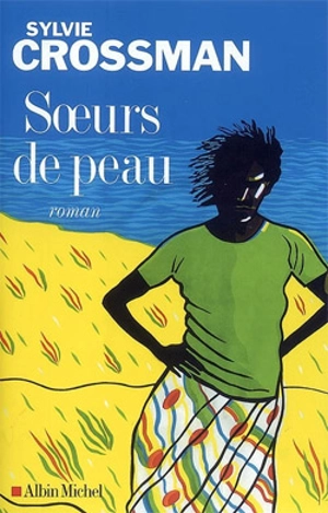Soeurs de peau - Sylvie Crossman