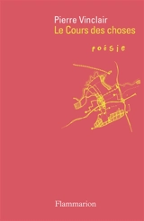 Le cours des choses - Pierre Vinclair