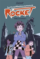 Les incroyablissimes aventures de Rocket. Vol. 1. Holà, la sixième ! - Amerikat