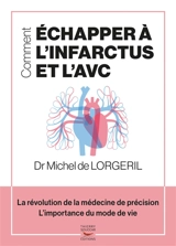 Comment échapper à l'infarctus et l'AVC : la révolution de la médecine de précision, l'importance du mode de vie - Michel de Lorgeril