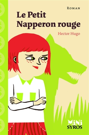 Le petit napperon rouge - Hector Hugo