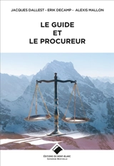 Le guide et le procureur - Jacques Dallest
