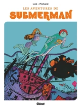 Les aventures de Submerman - Jacques Lob