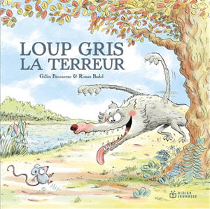 Loup gris la terreur - Gilles Bizouerne