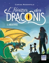 L'héritier des Draconis. Vol. 1. Draconia - Carina Rozenfeld