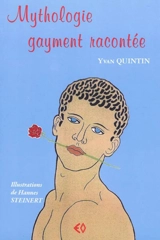Mythologie gayment racontée - Yvan Quintin