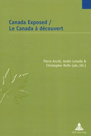 Canada exposed. Le Canada à découvert
