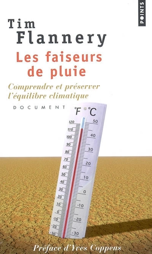 Les faiseurs de pluie : comprendre et préserver l'équilibre climatique - Tim Fridtjof Flannery