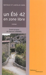 Un été 42 en zone libre - Nathalie Gara