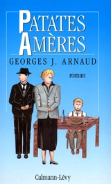 Patates amères - Georges-Jean Arnaud