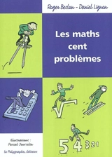 Les maths cent problèmes - Roger Beslon