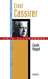 Ernst Cassirer - Carole Maigné